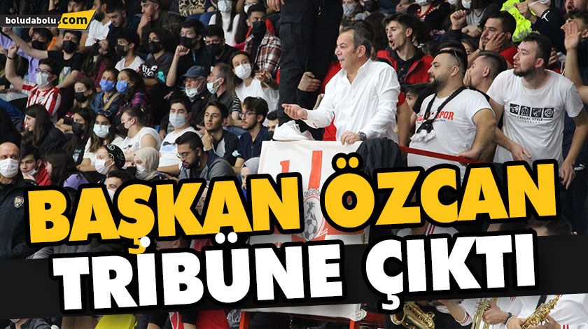BAŞKAN ÖZCAN TRİBÜNE ÇIKTI BAŞKAN ÖZCAN TRİBÜNE ÇIKTI