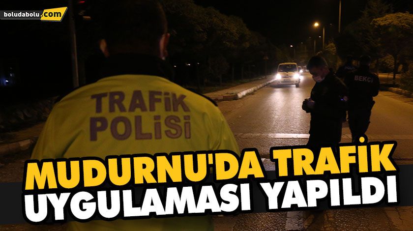 MUDURNU’DA TRAFİK UYGULAMASI YAPILDI MUDURNU’DA TRAFİK UYGULAMASI YAPILDI