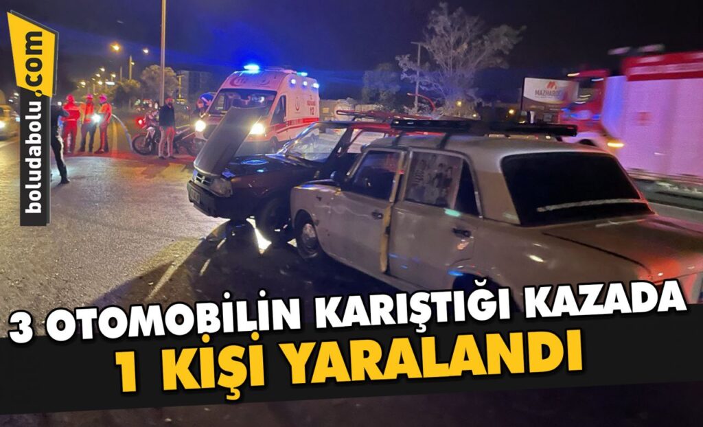 Bolu’da 3 otomobilin karıştığı kazada 1 kişi yaralandı Bolu’da 3 otomobilin karıştığı kazada 1 kişi yaralandı