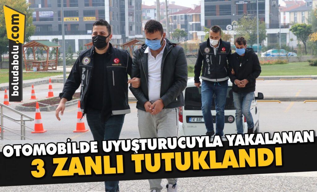 Bolu’da otomobilde uyuşturucuyla yakalanan 3 zanlı tutuklandı Bolu’da otomobilde uyuşturucuyla yakalanan 3 zanlı tutuklandı