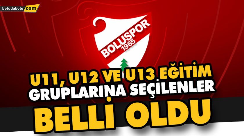 U11, U12 VE U13 EĞİTİM GRUPLARINA SEÇİLENLER BELLİ OLDU U11, U12 VE U13 EĞİTİM GRUPLARINA SEÇİLENLER BELLİ OLDU