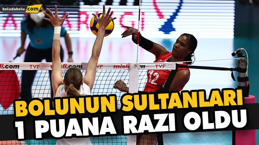 BOLUNUN SULTANLARI 1 PUANA RAZI OLDU