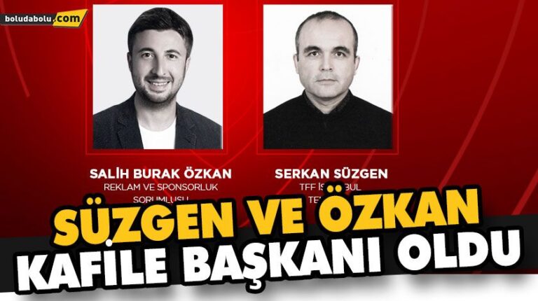 SÜZGEN VE ÖZKAN KAFİLE BAŞKANI OLDU