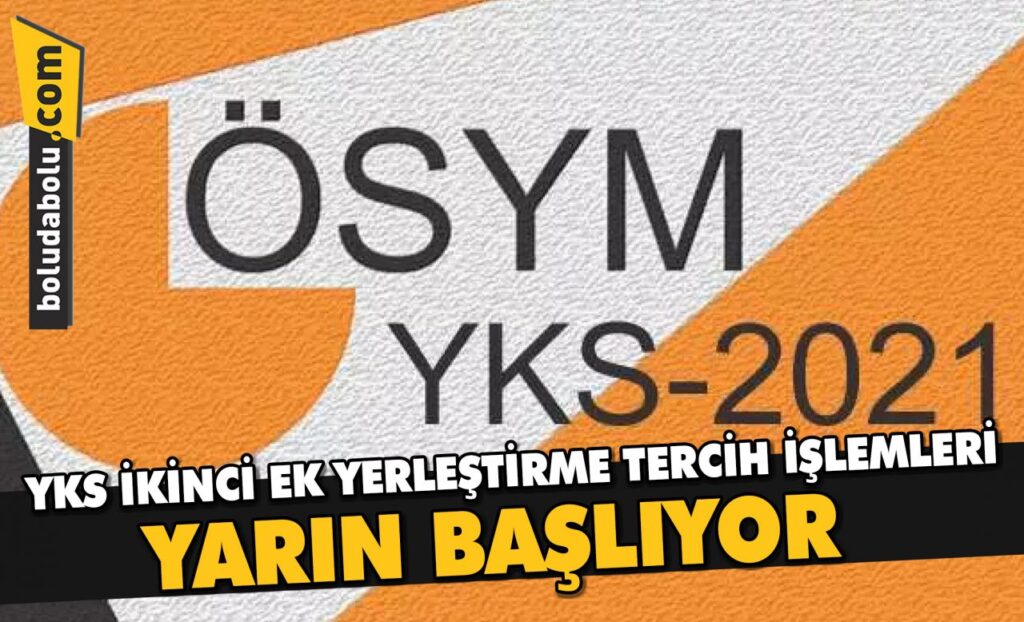YKS İKİNCİ EK YERLEŞTİRME TERCİH İŞLEMLERİ YARIN BAŞLIYOR YKS İKİNCİ EK YERLEŞTİRME TERCİH İŞLEMLERİ YARIN BAŞLIYOR