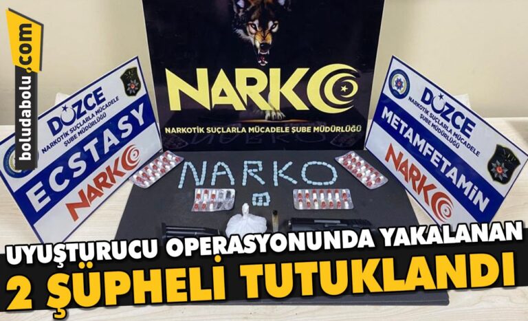 Düzce’de uyuşturucu operasyonunda yakalanan 2 şüpheli tutuklandı