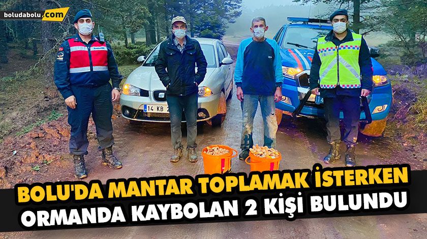 BOLU’DA MANTAR TOPLAMAK İSTERKEN ORMANDA KAYBOLAN 2 KİŞİ BULUNDU BOLU’DA MANTAR TOPLAMAK İSTERKEN ORMANDA KAYBOLAN 2 KİŞİ BULUNDU