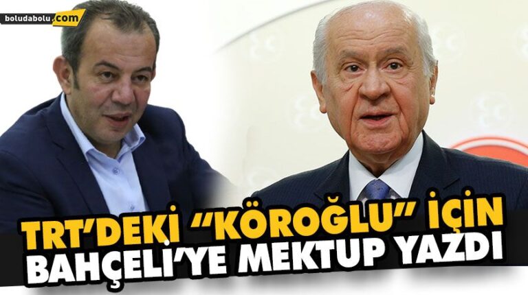 TRT’DEKİ “KÖROĞLU” İÇİN BAHÇELİ’YE MEKTUP YAZDI