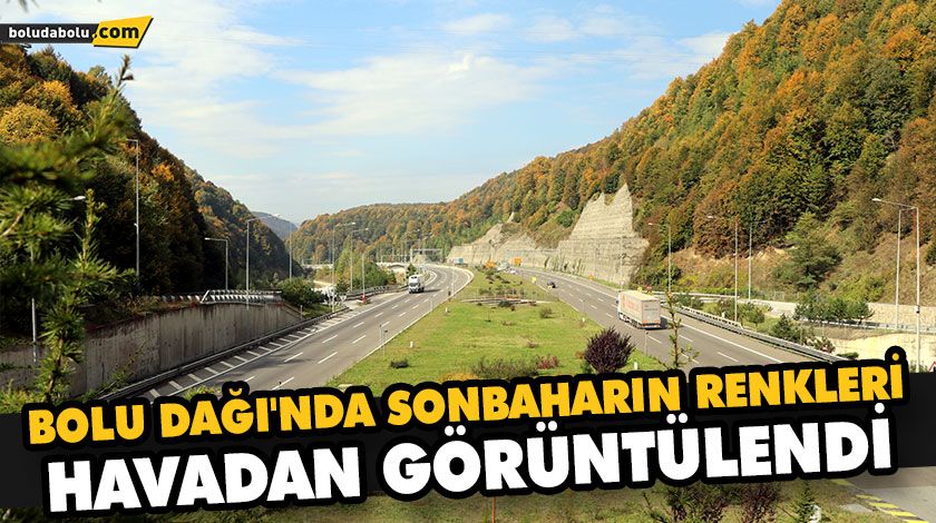 BOLU DAĞI’NDA SONBAHARIN RENKLERİ HAVADAN GÖRÜNTÜLENDİ BOLU DAĞI’NDA SONBAHARIN RENKLERİ HAVADAN GÖRÜNTÜLENDİ