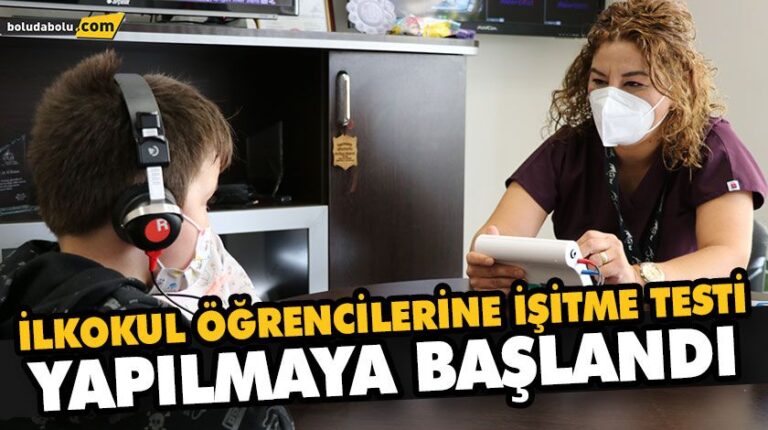 İLKOKUL ÖĞRENCİLERİNE İŞİTME TESTİ YAPILMAYA BAŞLANDI