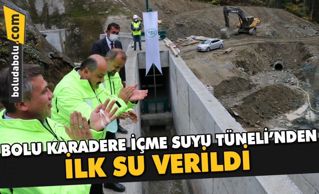 Bolu Karadere İçme Suyu Tüneli’nden ilk su verildi