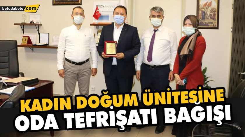 KADIN DOĞUM ÜNİTESİNE ODA TEFRİŞATI BAĞIŞI KADIN DOĞUM ÜNİTESİNE ODA TEFRİŞATI BAĞIŞI