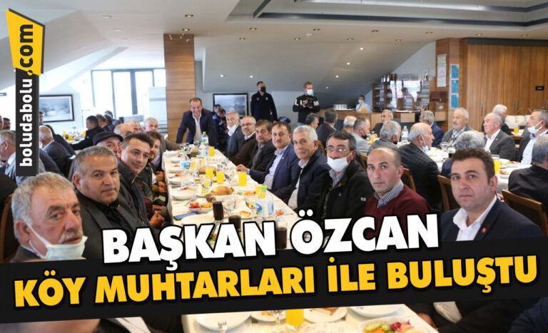 BAŞKAN ÖZCAN KÖY MUHTARLARI İLE BULUŞTU