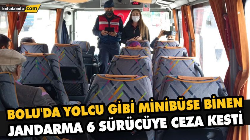 BOLU’DA YOLCU GİBİ MİNİBÜSE BİNEN JANDARMA 6 SÜRÜCÜYE CEZA KESTİ BOLU’DA YOLCU GİBİ MİNİBÜSE BİNEN JANDARMA 6 SÜRÜCÜYE CEZA KESTİ