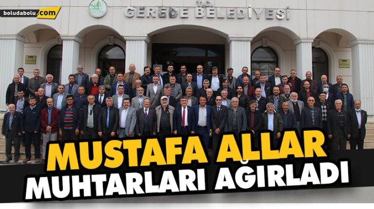 MUSTAFA ALLAR MUHTARLARI AĞIRLADI