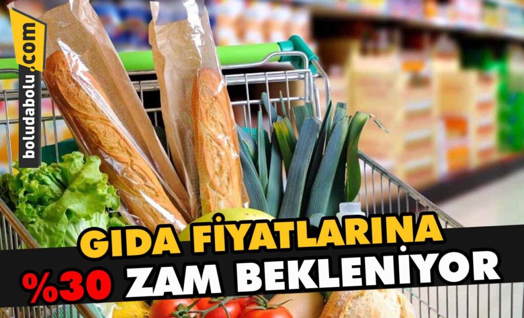 Gıda fiyatların en az yüzde 30 yükselmesi bekleniyor Gıda fiyatların en az yüzde 30 yükselmesi bekleniyor