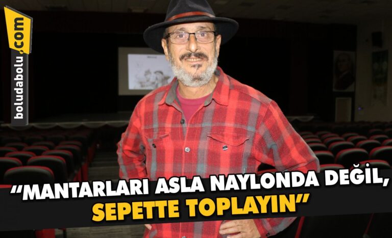 “Mantarları asla naylon torbada değil, sepette toplayın” uyarısı