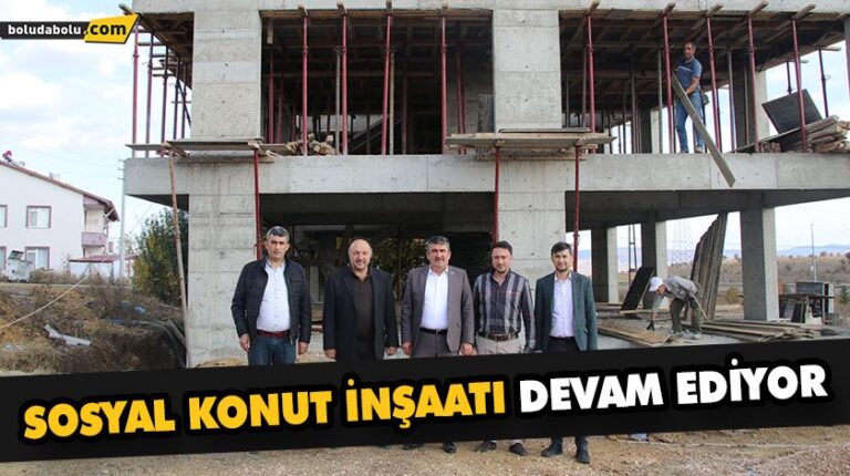 SOSYAL KONUT İNŞAATI DEVAM EDİYOR