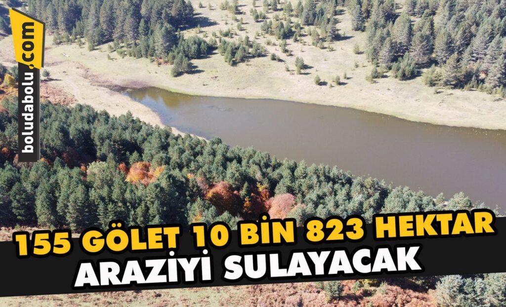 155 gölet 10 bin 823 hektar araziyi sulayacak 155 gölet 10 bin 823 hektar araziyi sulayacak
