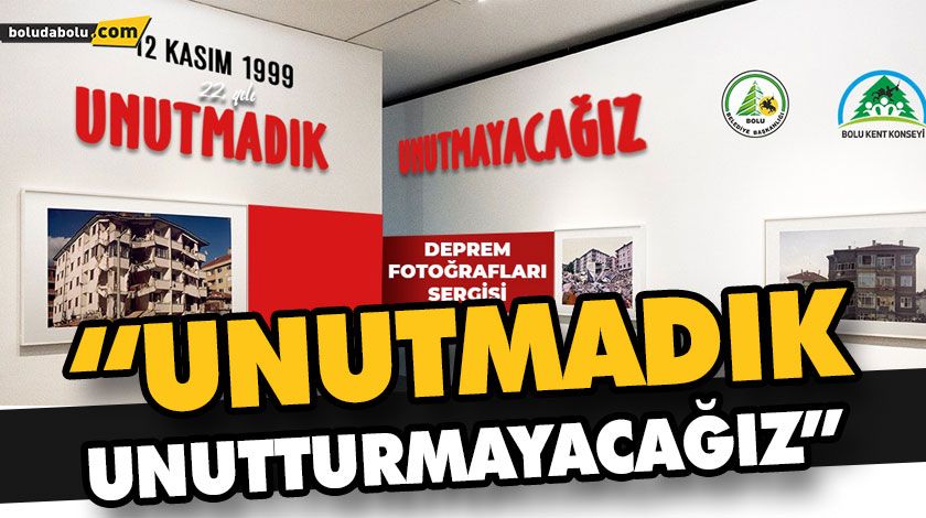 “UNUTMADIK, UNUTTURMAYACAĞIZ” “UNUTMADIK, UNUTTURMAYACAĞIZ”