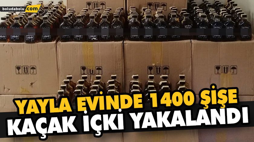 YAYLA EVİNDE 1400 ŞİŞE KAÇAK İÇKİ YAKALANDI YAYLA EVİNDE 1400 ŞİŞE KAÇAK İÇKİ YAKALANDI
