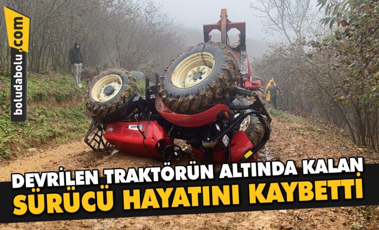 Düzce’de devrilen traktörün altında kalan sürücü öldü