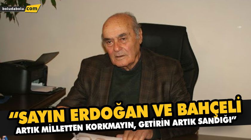 “SAYIN ERDOĞAN VE BAHÇELİ ARTIK MİLLETTEN KORKMAYIN, GETİRİN ARTIK SANDIĞI” “SAYIN ERDOĞAN VE BAHÇELİ ARTIK MİLLETTEN KORKMAYIN, GETİRİN ARTIK SANDIĞI”