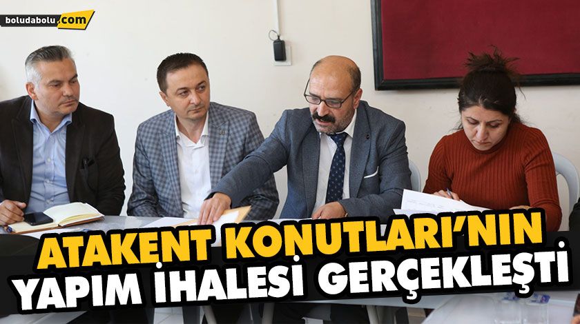 ATAKENT KONUTLARI’NIN YAPIM İHALESİ GERÇEKLEŞTİ ATAKENT KONUTLARI’NIN YAPIM İHALESİ GERÇEKLEŞTİ