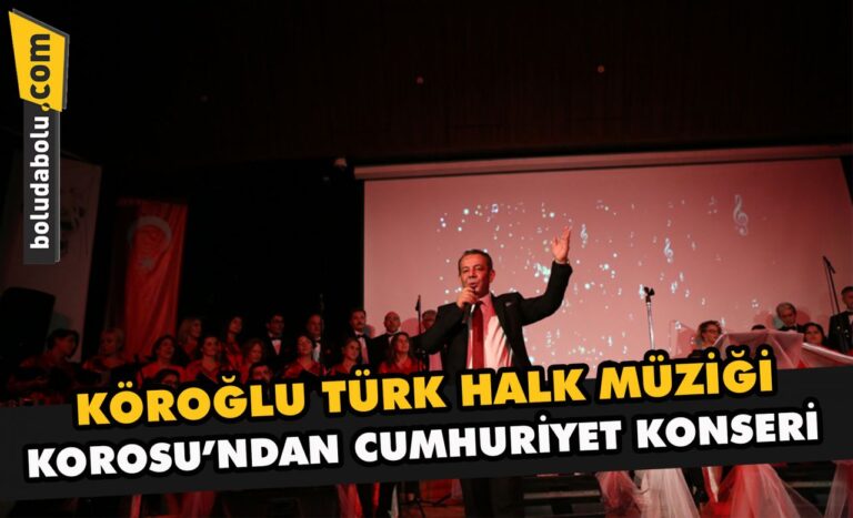 Köroğlu Türk Halk Müziği Korosu’ndan Cumhuriyet Konseri