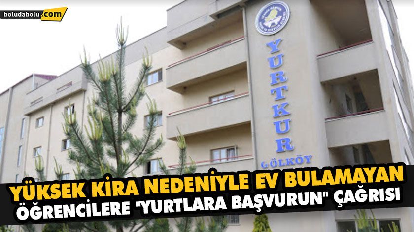 YÜKSEK KİRA NEDENİYLE EV BULAMAYAN ÖĞRENCİLERE “YURTLARA BAŞVURUN” ÇAĞRISI YÜKSEK KİRA NEDENİYLE EV BULAMAYAN ÖĞRENCİLERE “YURTLARA BAŞVURUN” ÇAĞRISI