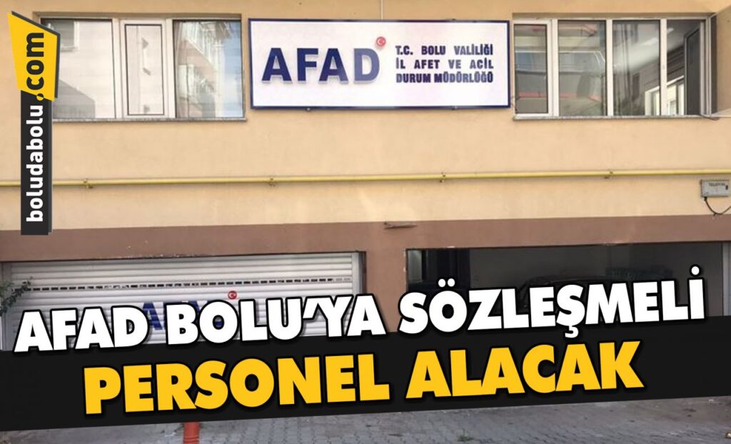 AFAD BOLU’DA 7 PERSONEL ALIMI DUYURUSU YAPTI AFAD BOLU’DA 7 PERSONEL ALIMI DUYURUSU YAPTI