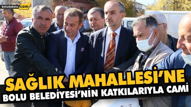 SAĞLIK MAHALLESİ’NE BOLU BELEDİYESİ’NİN KATKILARIYLA CAMİ