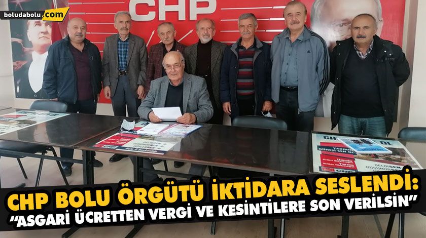 CHP BOLU, ASGARİ ÜCRET İÇİN ÇAĞRI YAPTI: NET 3 BİN 577 TL OLSUN!