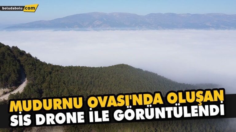 MUDURNU OVASI’NDA OLUŞAN SİS DRONE İLE GÖRÜNTÜLENDİ