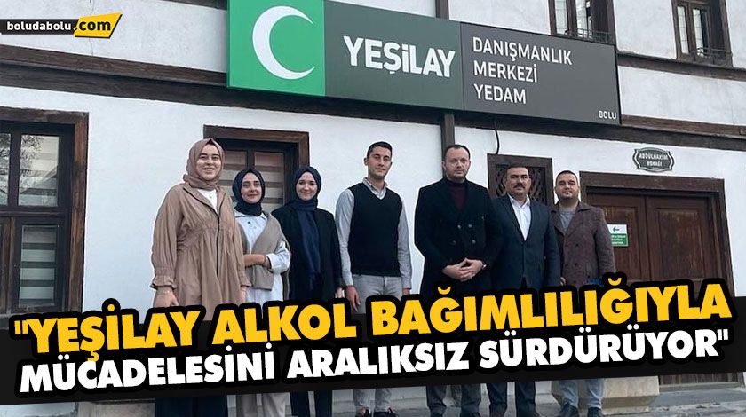 “YEŞİLAY ALKOL BAĞIMLILIĞIYLA MÜCADELESİNİ ARALIKSIZ SÜRDÜRÜYOR” “YEŞİLAY ALKOL BAĞIMLILIĞIYLA MÜCADELESİNİ ARALIKSIZ SÜRDÜRÜYOR”