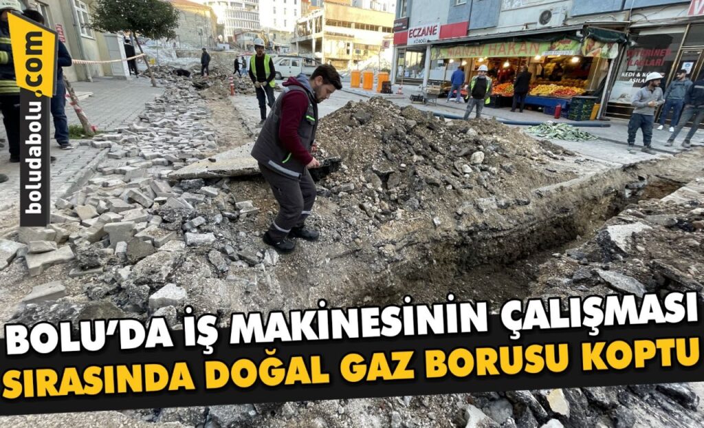 Bolu’da iş makinesinin çalışması sırasında doğal gaz borusu koptu Bolu’da iş makinesinin çalışması sırasında doğal gaz borusu koptu