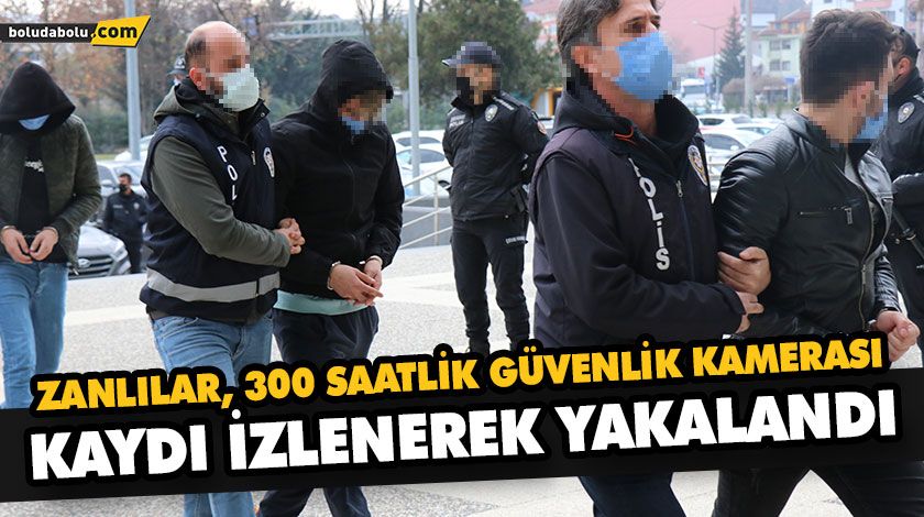 YAKALANAN 5 HIRSIZLIK ŞÜPHELİSİNDEN 3’Ü TUTUKLANDI