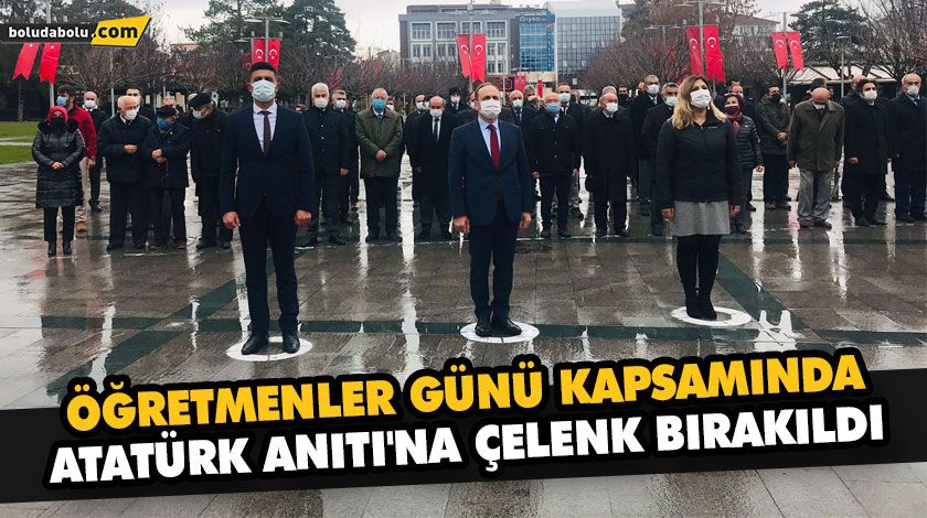 ÖĞRETMENLER GÜNÜ KAPSAMINDA ATATÜRK ANITI’NA ÇELENK BIRAKILDI ÖĞRETMENLER GÜNÜ KAPSAMINDA ATATÜRK ANITI’NA ÇELENK BIRAKILDI