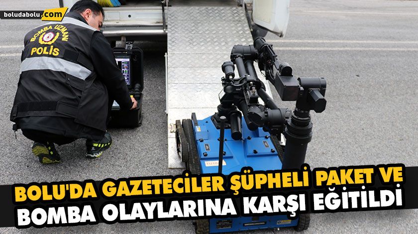 BOLU’DA GAZETECİLER ŞÜPHELİ PAKET VE BOMBA OLAYLARINA KARŞI EĞİTİLDİ BOLU’DA GAZETECİLER ŞÜPHELİ PAKET VE BOMBA OLAYLARINA KARŞI EĞİTİLDİ