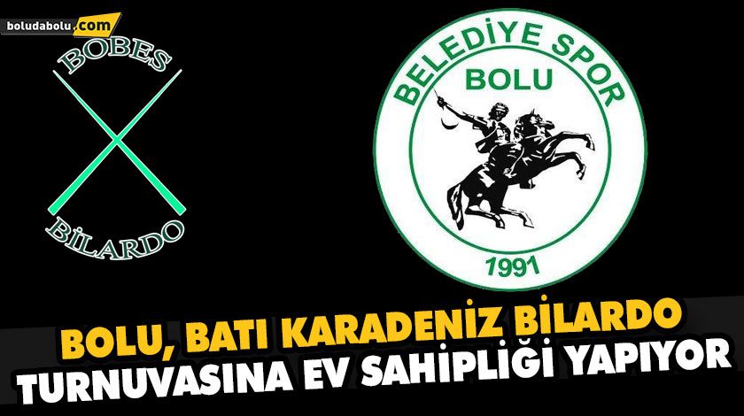 BOLU, BATI KARADENİZ BİLARDO TURNUVASINA EV SAHİPLİĞİ YAPIYOR BOLU, BATI KARADENİZ BİLARDO TURNUVASINA EV SAHİPLİĞİ YAPIYOR