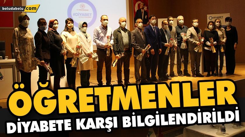 ÖĞRETMENLER DİYABETE KARŞI BİLGİLENDİRİLDİ ÖĞRETMENLER DİYABETE KARŞI BİLGİLENDİRİLDİ