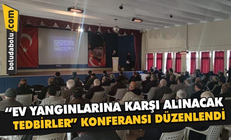 Mengen’de “Ev Yangınlarına Karşı Alınacak Tedbirler” konferansı
