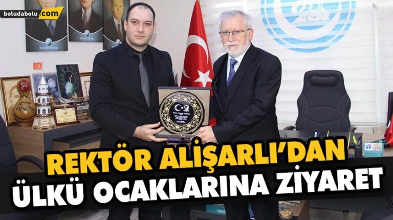 REKTÖR ALİŞARLI’DAN ÜLKÜ OCAKLARINA ZİYARET