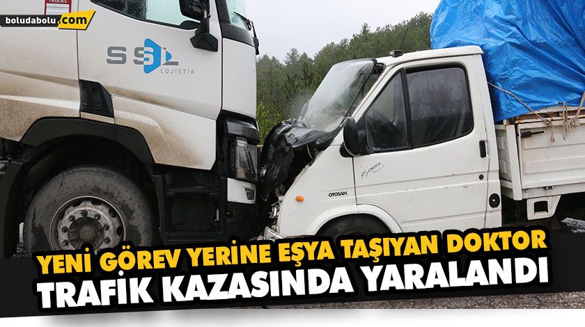 YENİ GÖREV YERİNE EŞYA TAŞIYAN DOKTOR TRAFİK KAZASINDA YARALANDI YENİ GÖREV YERİNE EŞYA TAŞIYAN DOKTOR TRAFİK KAZASINDA YARALANDI