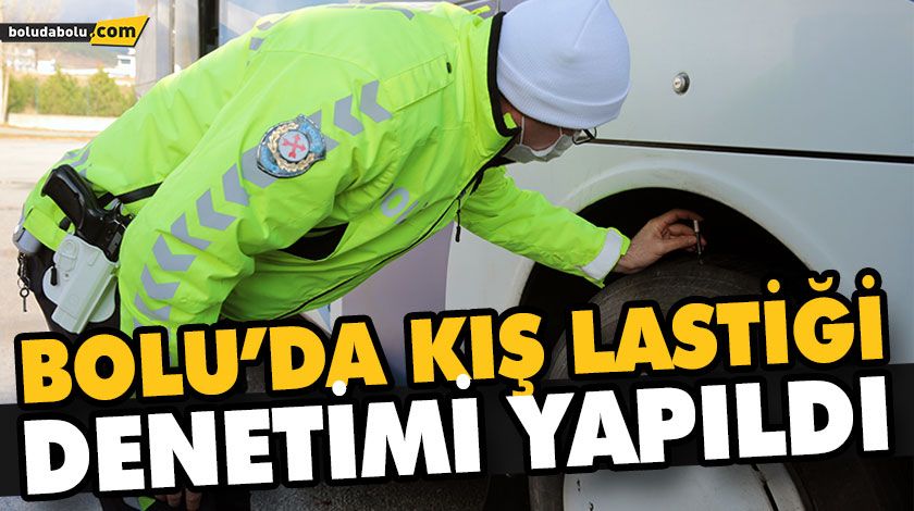 EMNİYETTEN KIŞ LASTİĞİ DENETİMİ EMNİYETTEN KIŞ LASTİĞİ DENETİMİ