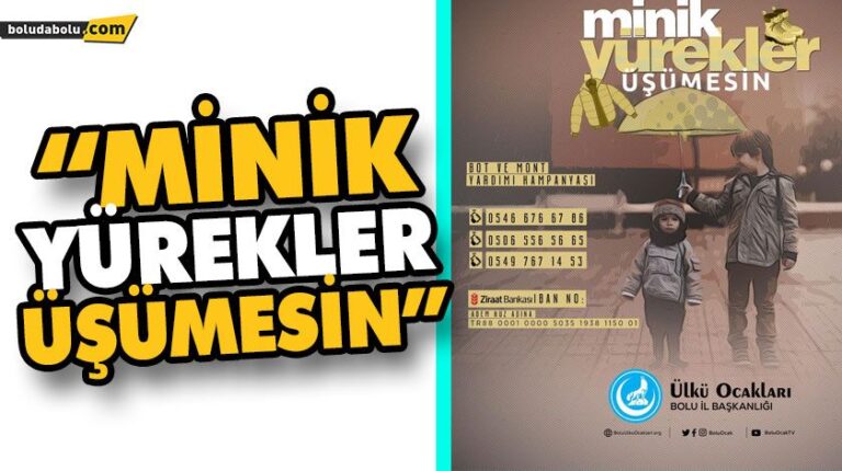 “MİNİK YÜREKLER ÜŞÜMESİN”