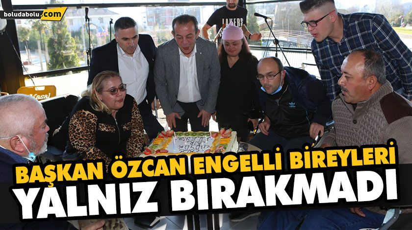 BAŞKAN ÖZCAN ENGELLİ BİREYLERİ YALNIZ BIRAKMADI BAŞKAN ÖZCAN ENGELLİ BİREYLERİ YALNIZ BIRAKMADI