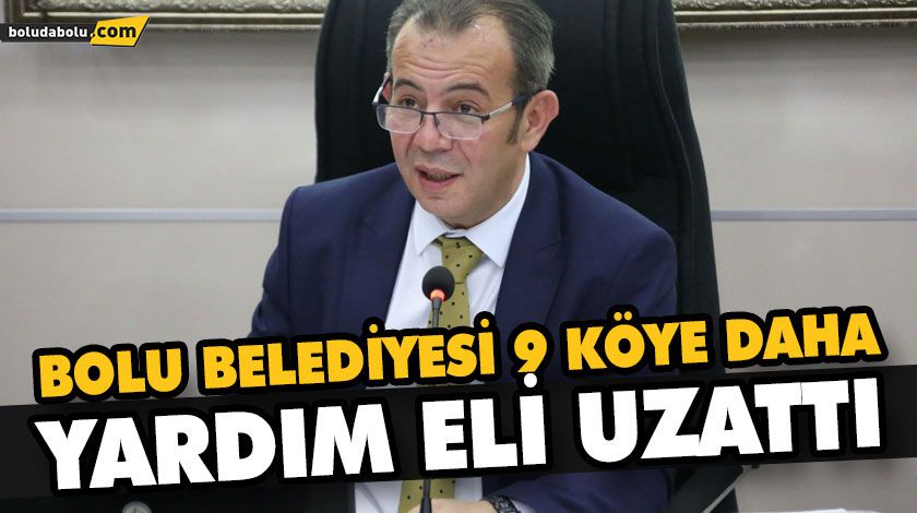BOLU BELEDİYESİ 9 KÖYE DAHA YARDIM ELİ UZATTI BOLU BELEDİYESİ 9 KÖYE DAHA YARDIM ELİ UZATTI