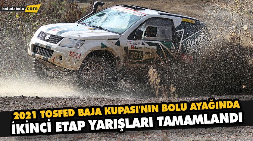 2021 TOSFED BAJA KUPASI’NIN BOLU AYAĞINDA İKİNCİ ETAP YARIŞLARI TAMAMLANDI 2021 TOSFED BAJA KUPASI’NIN BOLU AYAĞINDA İKİNCİ ETAP YARIŞLARI TAMAMLANDI
