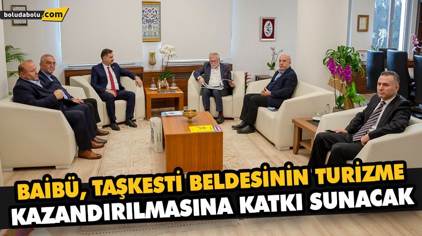 BAİBÜ, TAŞKESTİ BELDESİNİN TURİZME KAZANDIRILMASINA KATKI SUNACAK BAİBÜ, TAŞKESTİ BELDESİNİN TURİZME KAZANDIRILMASINA KATKI SUNACAK
