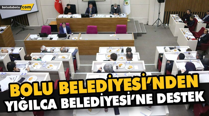 BOLU BELEDİYESİ’NDEN YIĞILCA BELEDİYESİ’NE DESTEK BOLU BELEDİYESİ’NDEN YIĞILCA BELEDİYESİ’NE DESTEK
